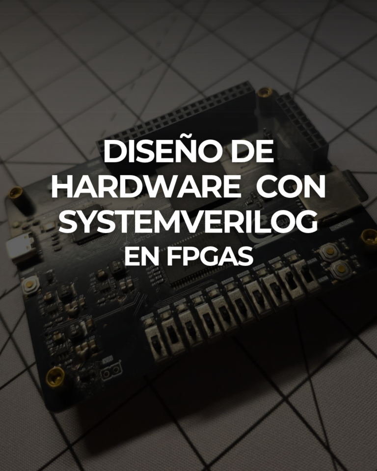 Diseño de Hardware RTL Usando SystemVerilog con FPGA